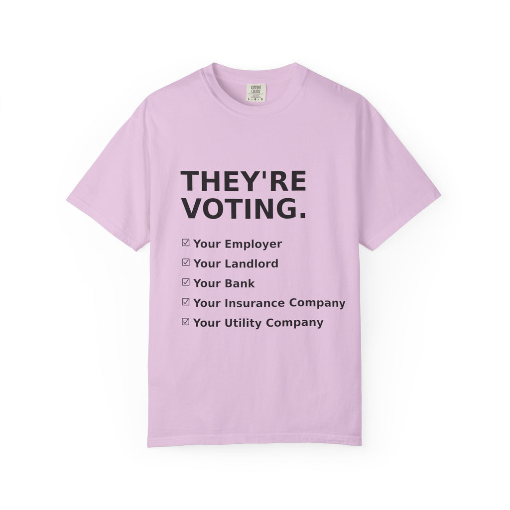 Voting Reminder T-Shirt — "They're Voting. Why Aren't You?"
