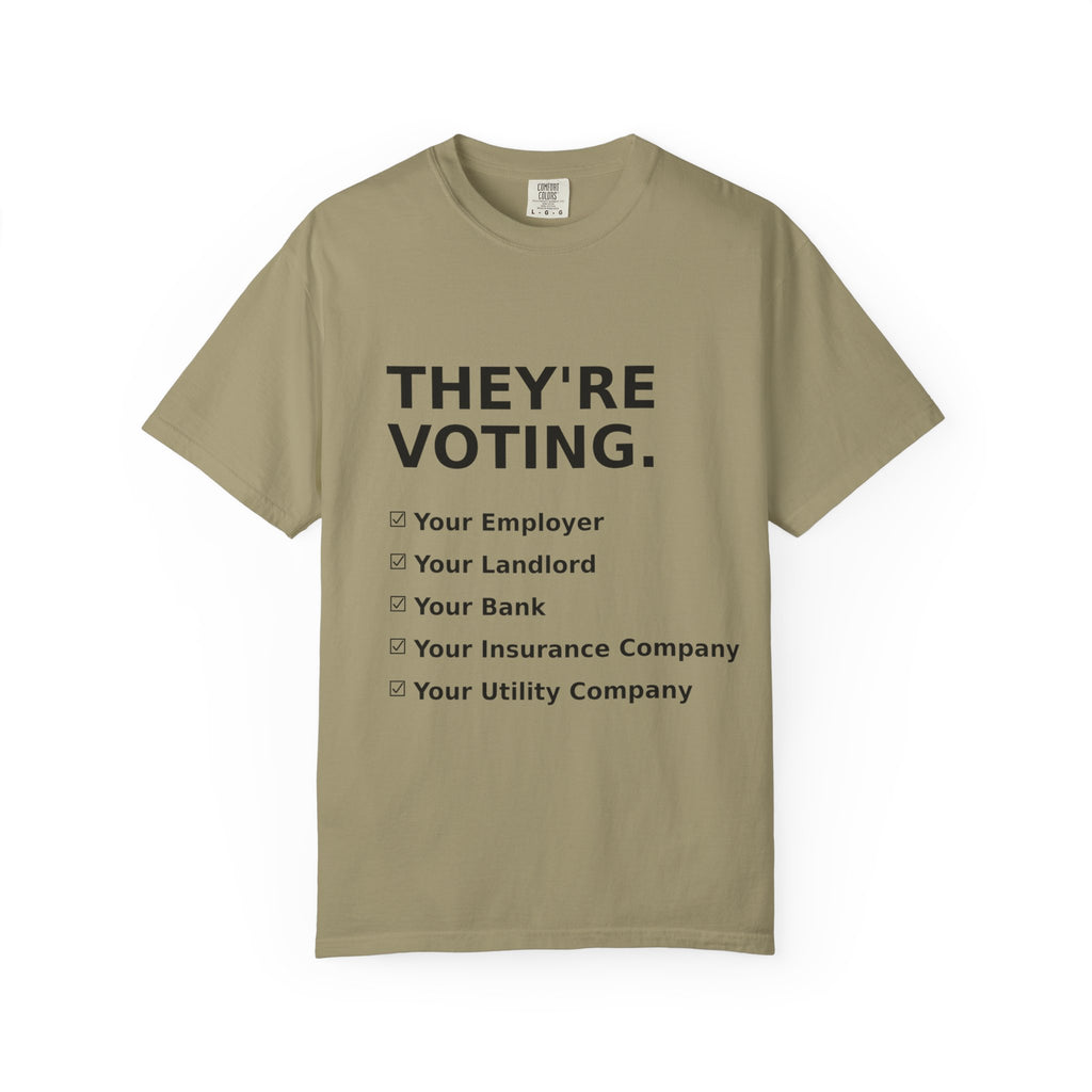 Voting Reminder T-Shirt — "They're Voting. Why Aren't You?"
