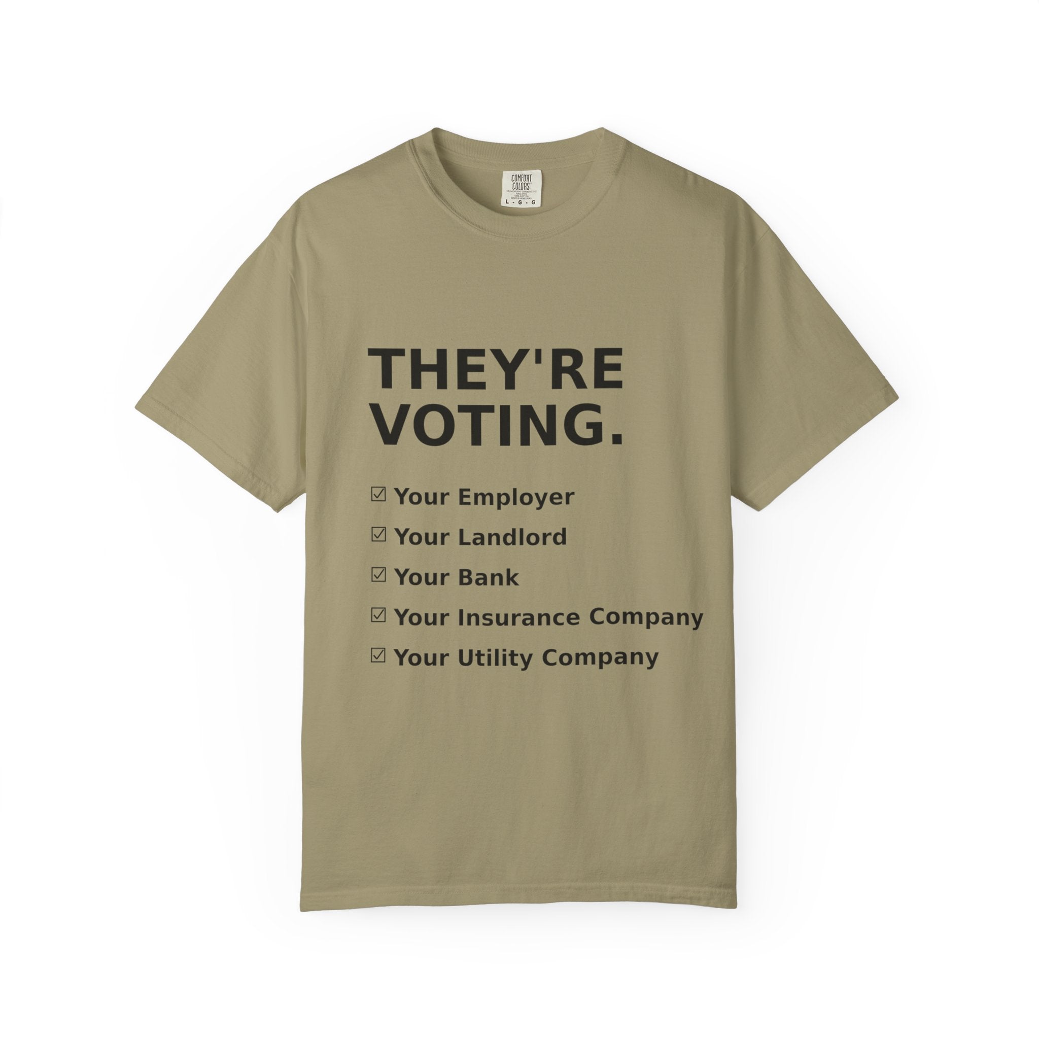 Voting Reminder T-Shirt — "They're Voting. Why Aren't You?"