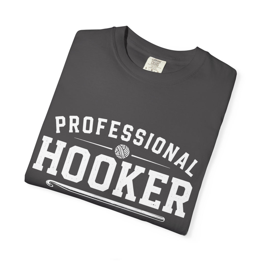 Professional Hooker T-Shirt — Funny Crochet Graphic Tee