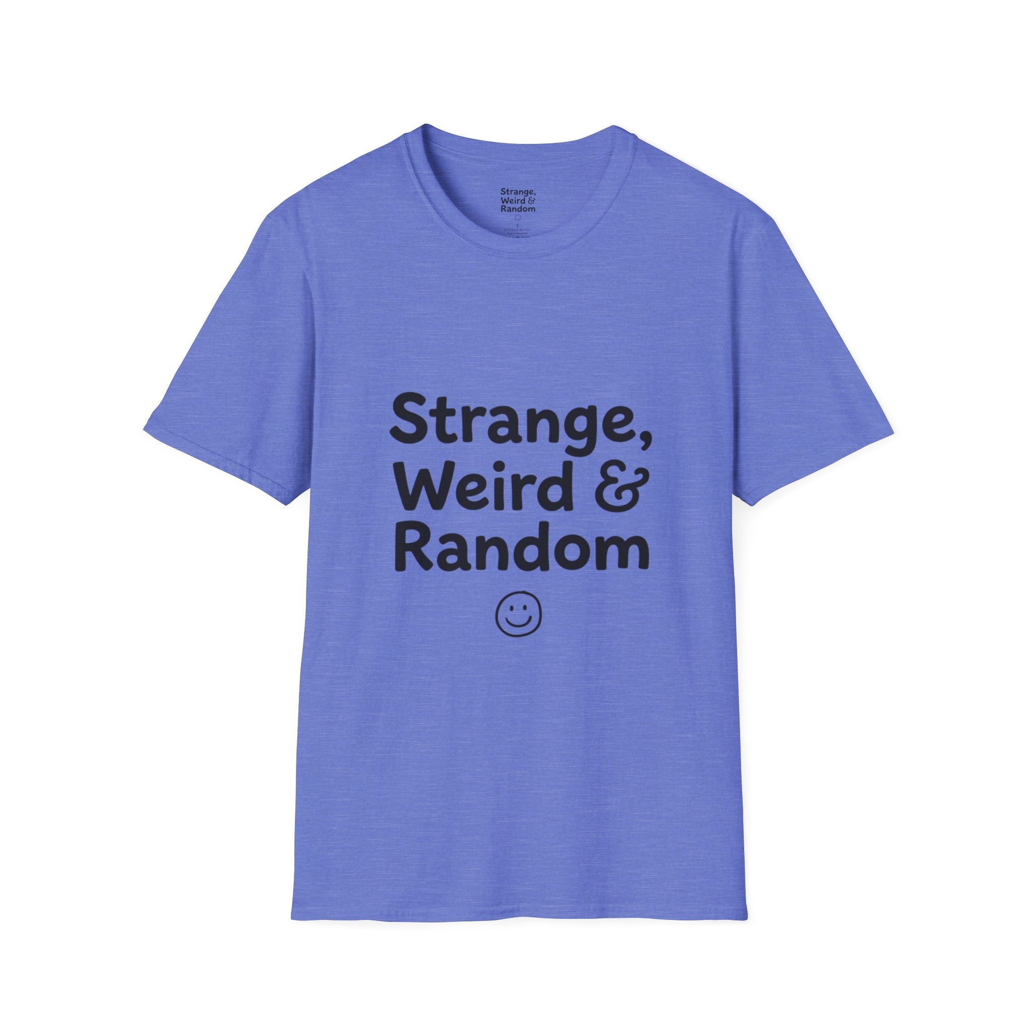 Strange, Weird & Random T-Shirt | Funny Quote Tee, Casual Graphic Top
