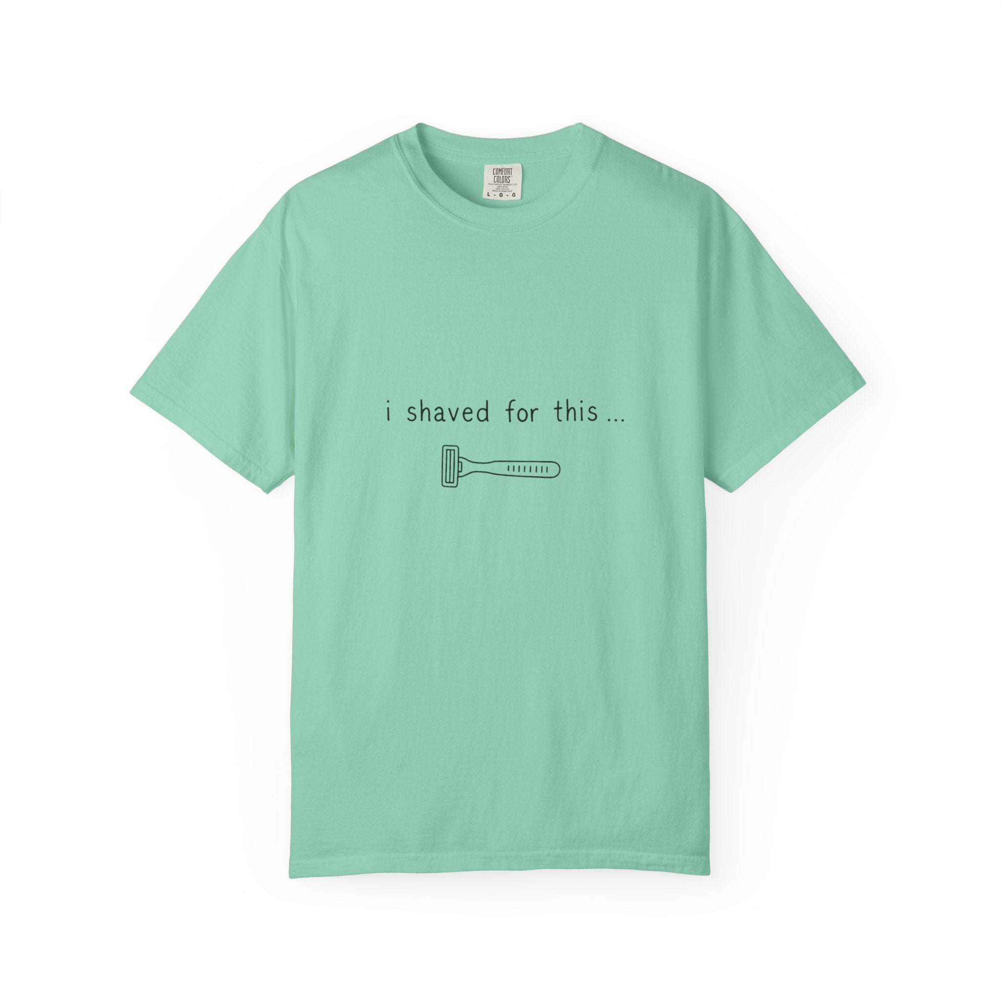 Funny 'I Shaved For This' T-Shirt – Minimal Razor Graphic Tee