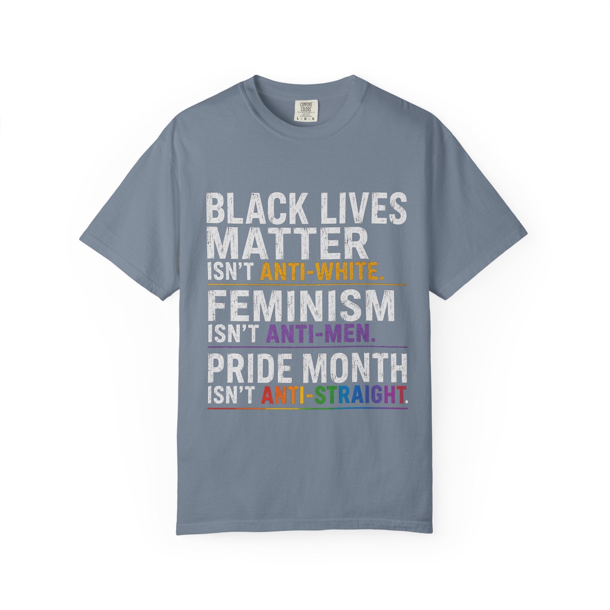 Activism Statement T-Shirt — "Black Lives Matter / Feminism / Pride Month" Graphic Tee