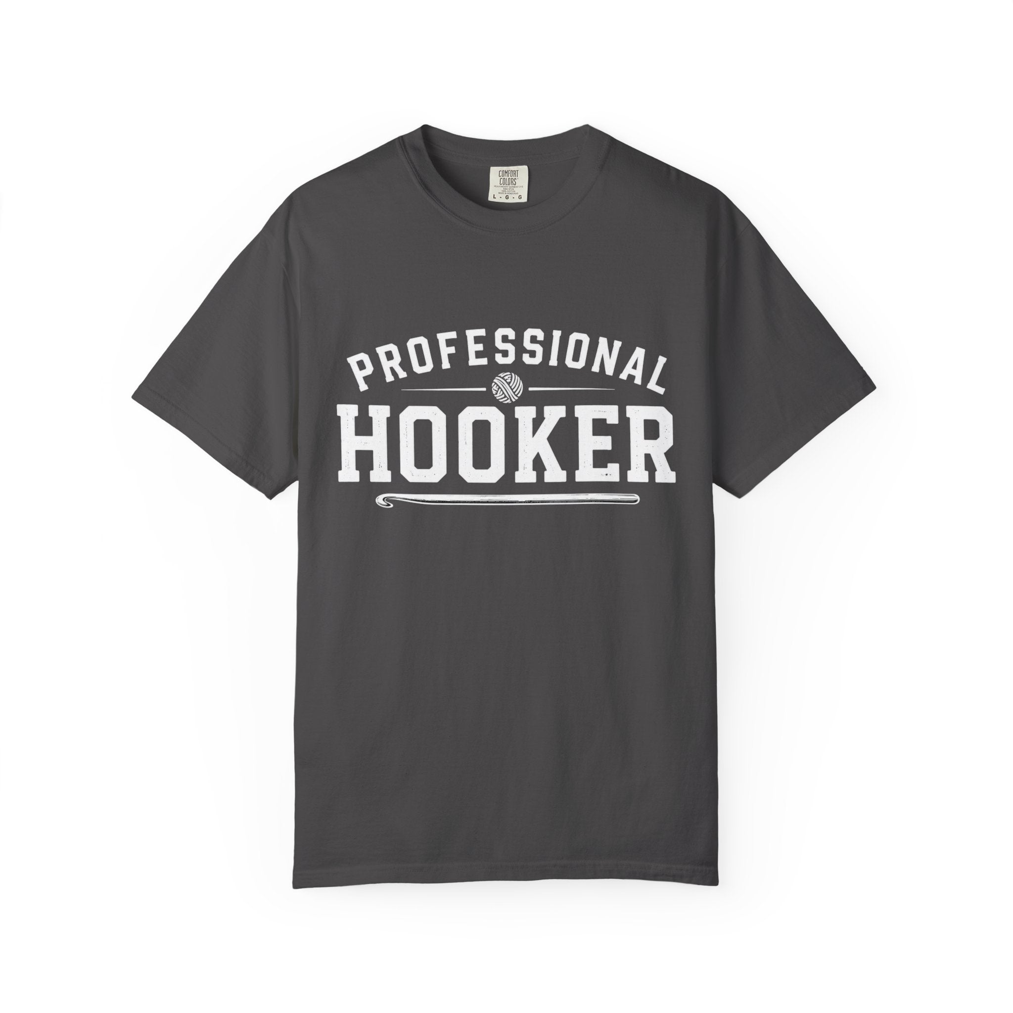 Professional Hooker T-Shirt — Funny Crochet Graphic Tee