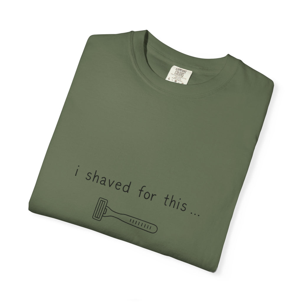 Funny 'I Shaved For This' T-Shirt – Minimal Razor Graphic Tee