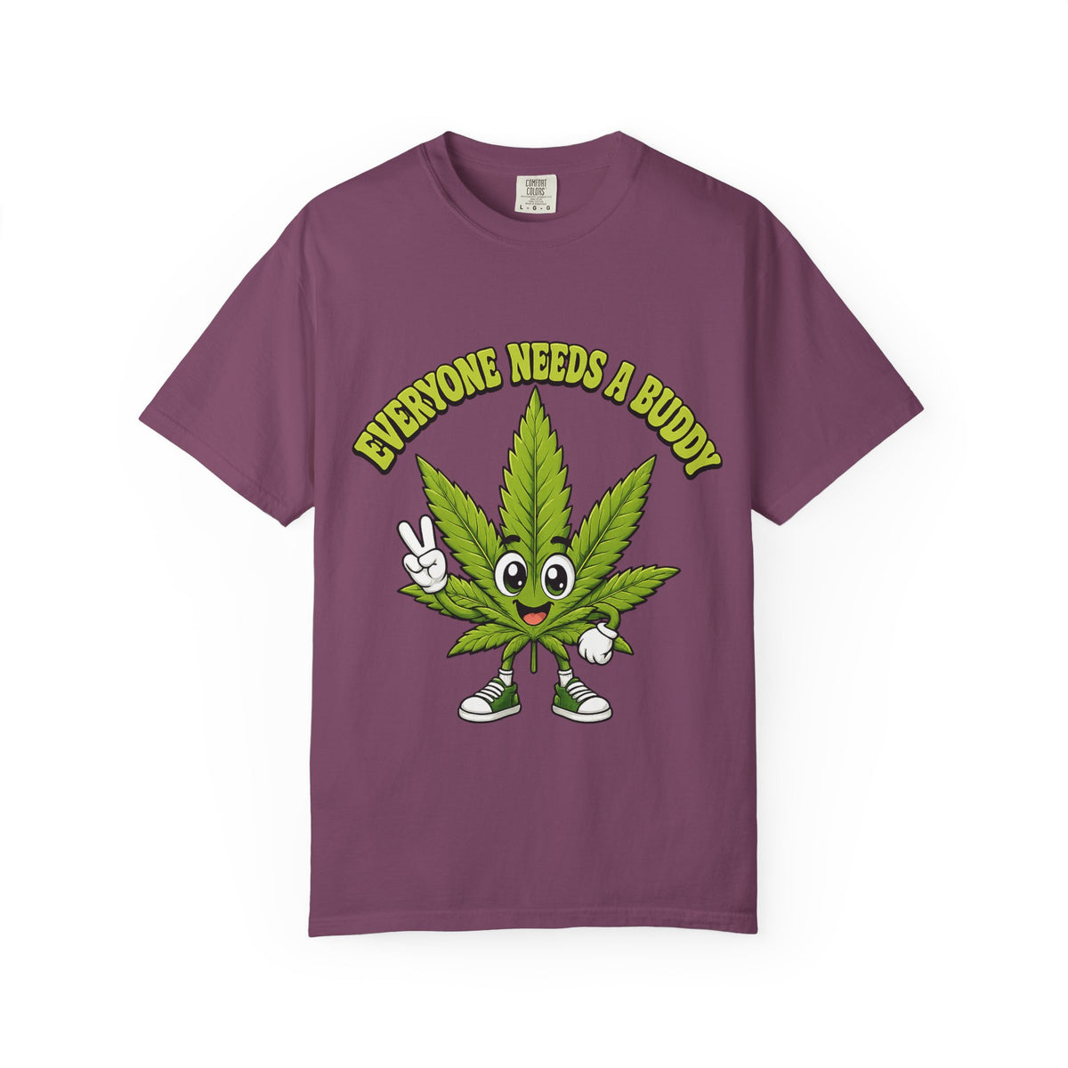 Everyone Needs a Buddy T-Shirt — Friendly Cannabis Leaf Graphic Tee