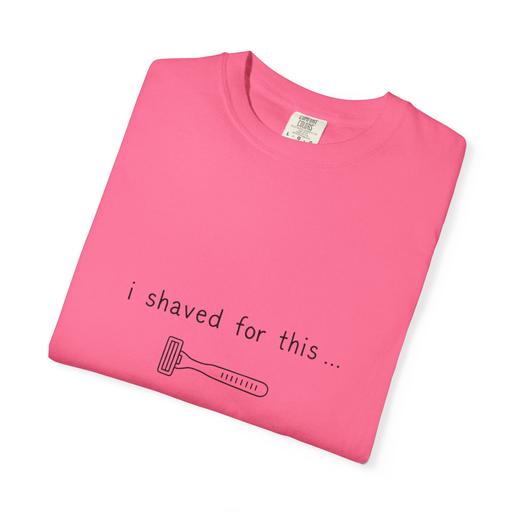 Funny 'I Shaved For This' T-Shirt – Minimal Razor Graphic Tee