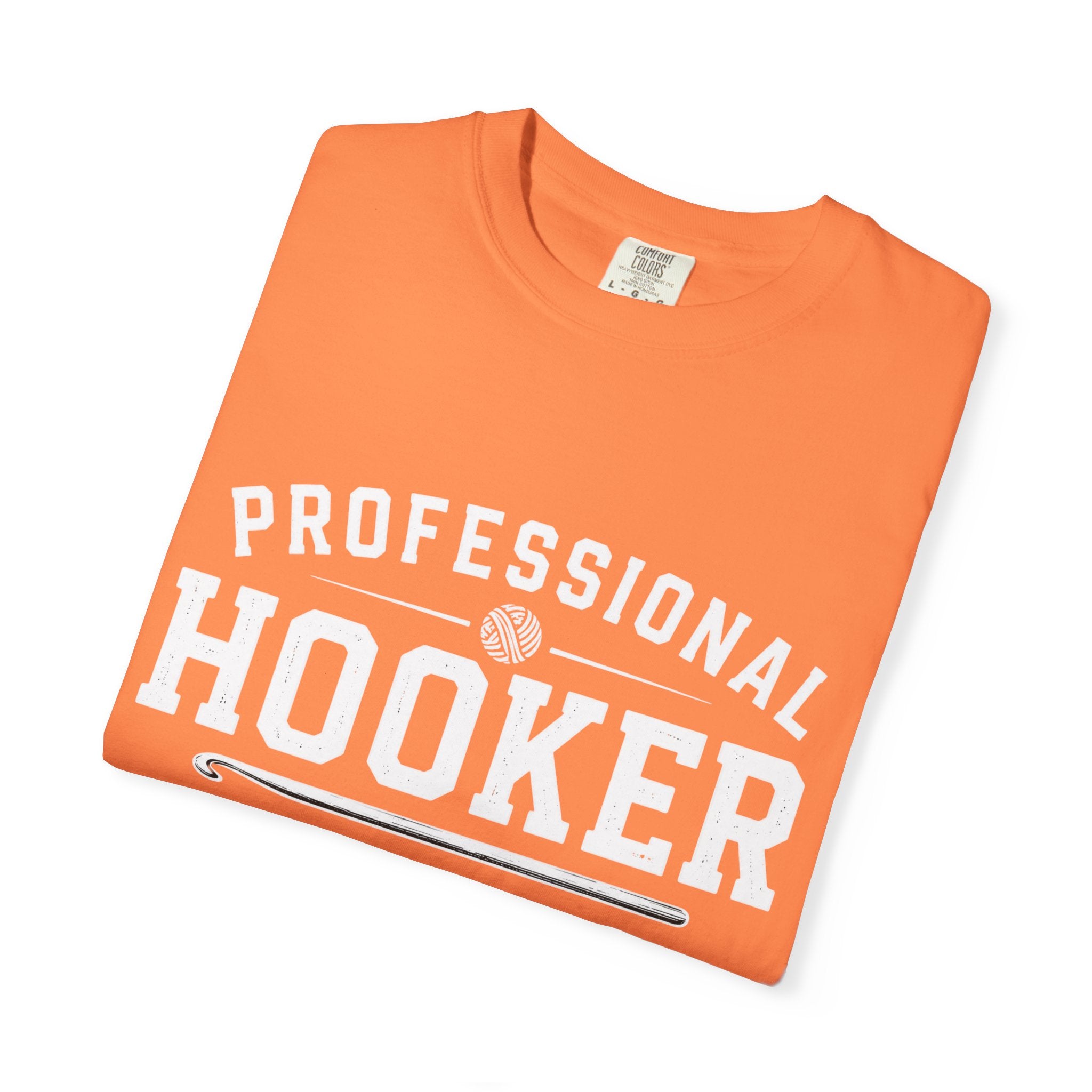 Professional Hooker T-Shirt — Funny Crochet Graphic Tee