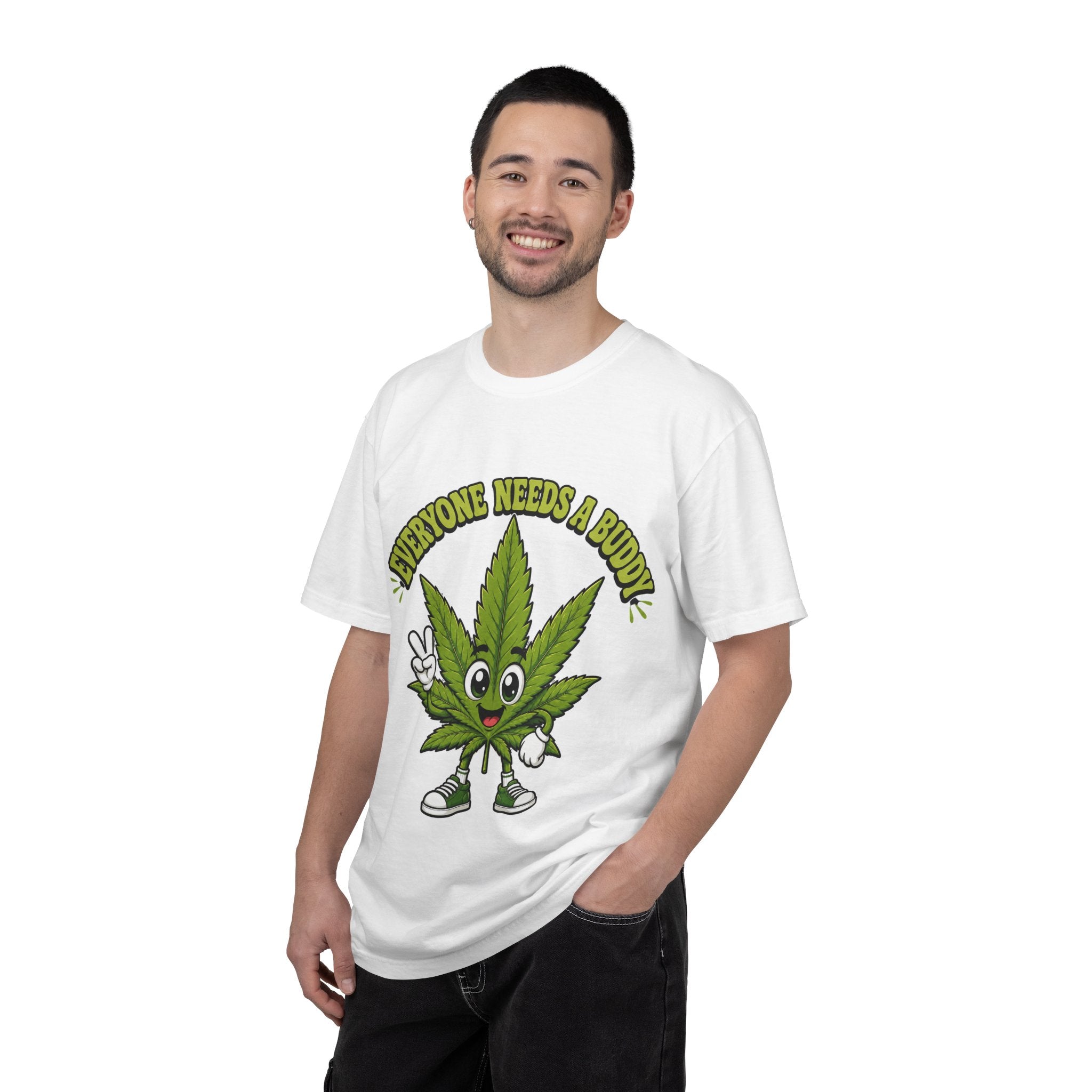 Everyone Needs a Buddy T-Shirt — Friendly Cannabis Leaf Graphic Tee