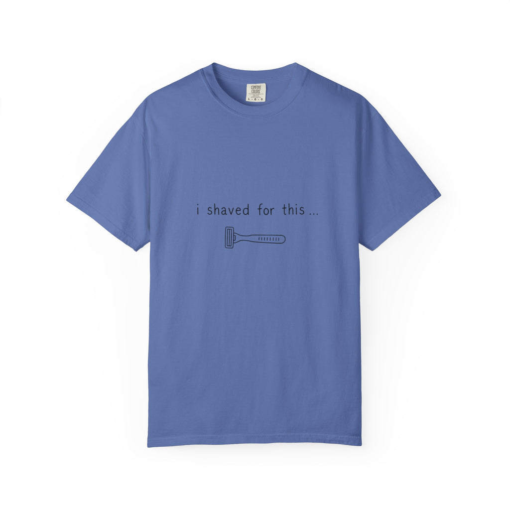 Funny 'I Shaved For This' T-Shirt – Minimal Razor Graphic Tee