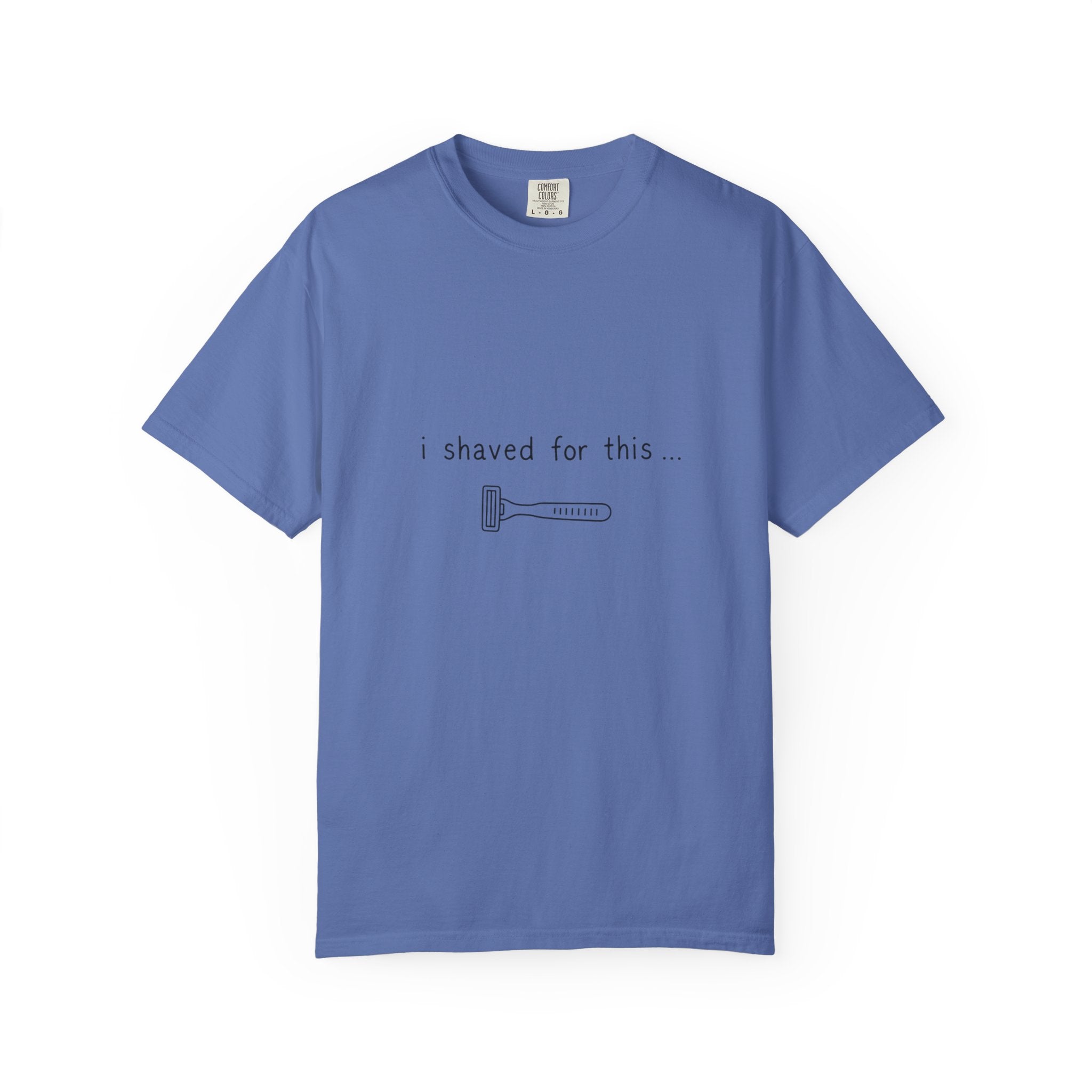 Funny 'I Shaved For This' T-Shirt – Minimal Razor Graphic Tee