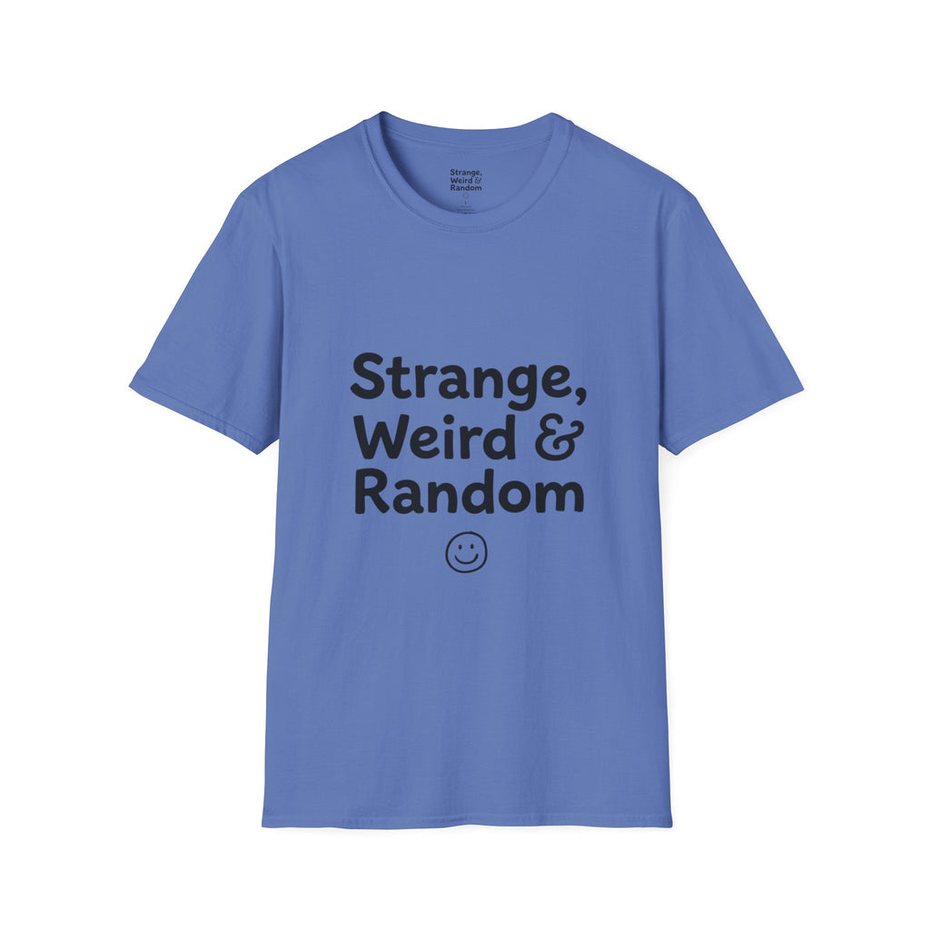 Strange, Weird & Random T-Shirt | Funny Quote Tee, Casual Graphic Top
