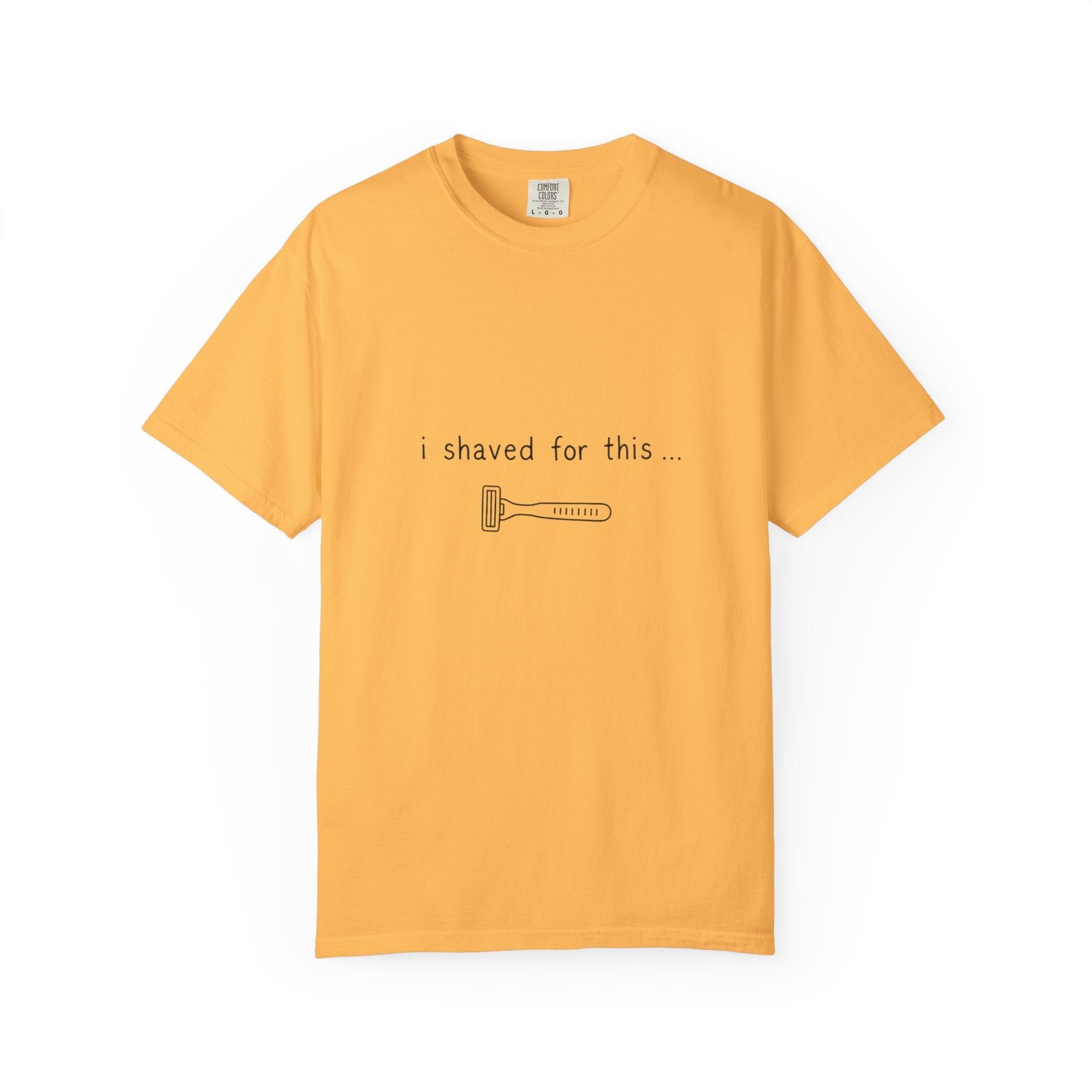 Funny 'I Shaved For This' T-Shirt – Minimal Razor Graphic Tee