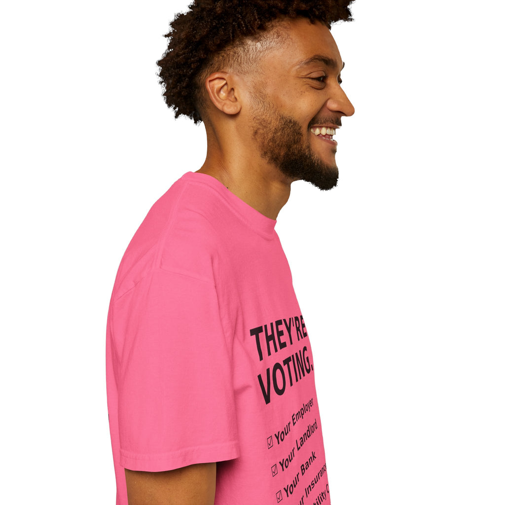 Voting Reminder T-Shirt — "They're Voting. Why Aren't You?"