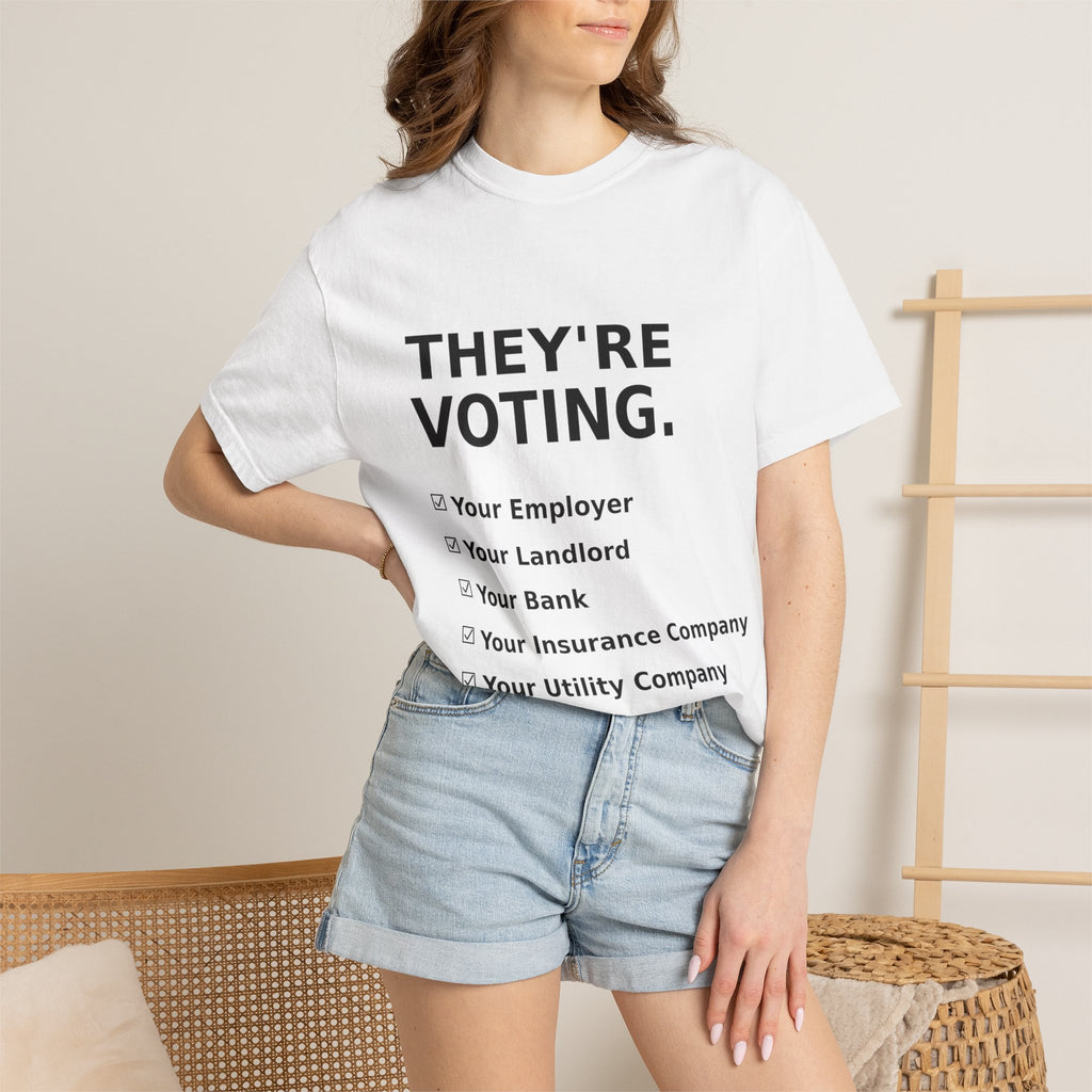 Voting Reminder T-Shirt — "They're Voting. Why Aren't You?"