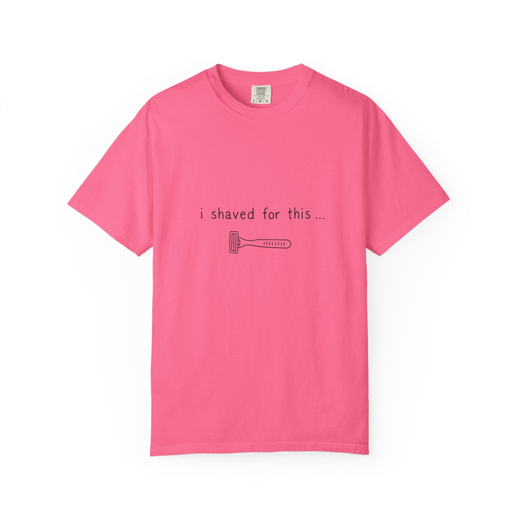 Funny 'I Shaved For This' T-Shirt – Minimal Razor Graphic Tee