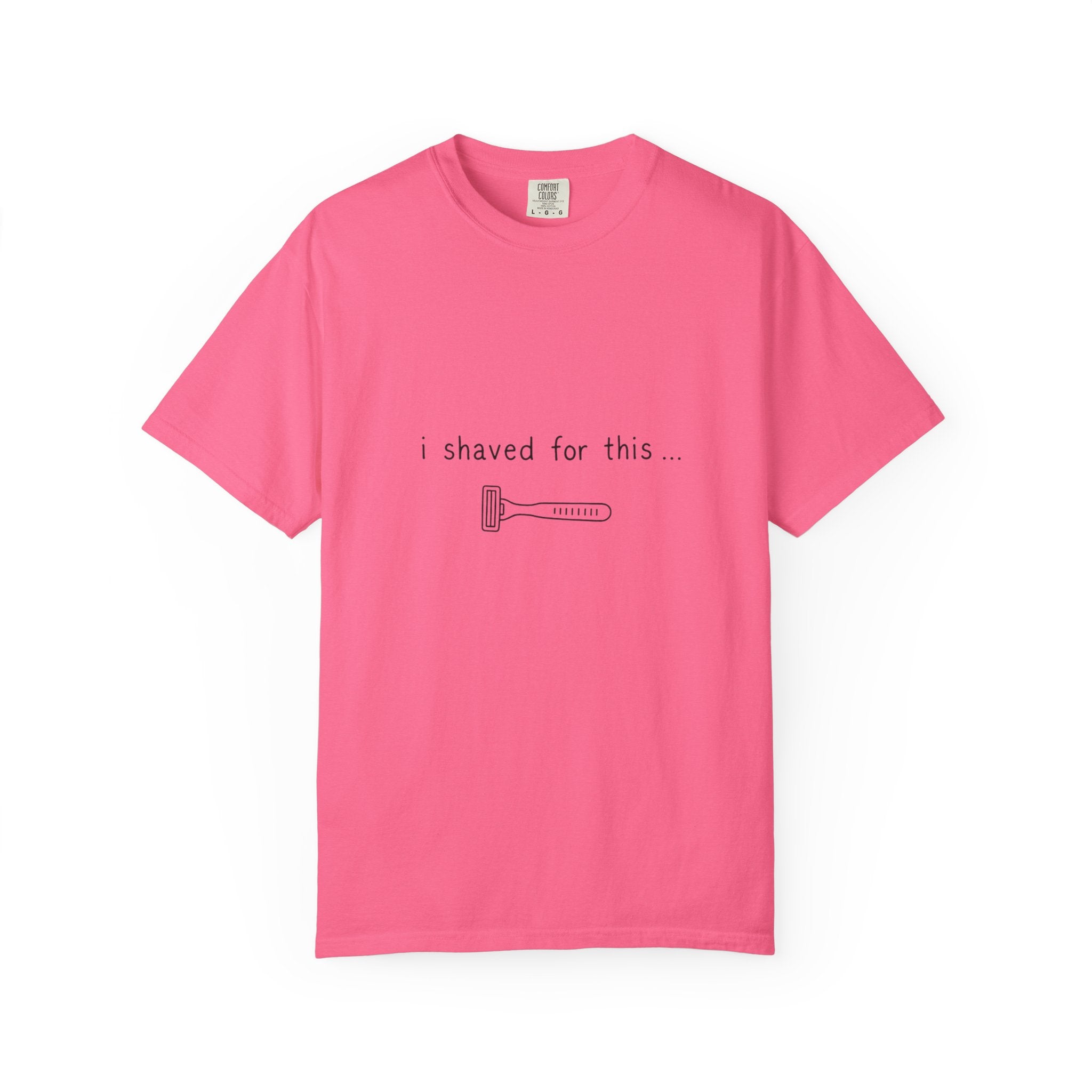 Funny 'I Shaved For This' T-Shirt – Minimal Razor Graphic Tee