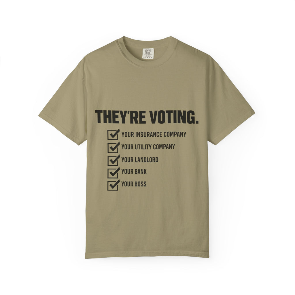 Voting Reminder T-Shirt — "They're Voting. Why Aren't You?"