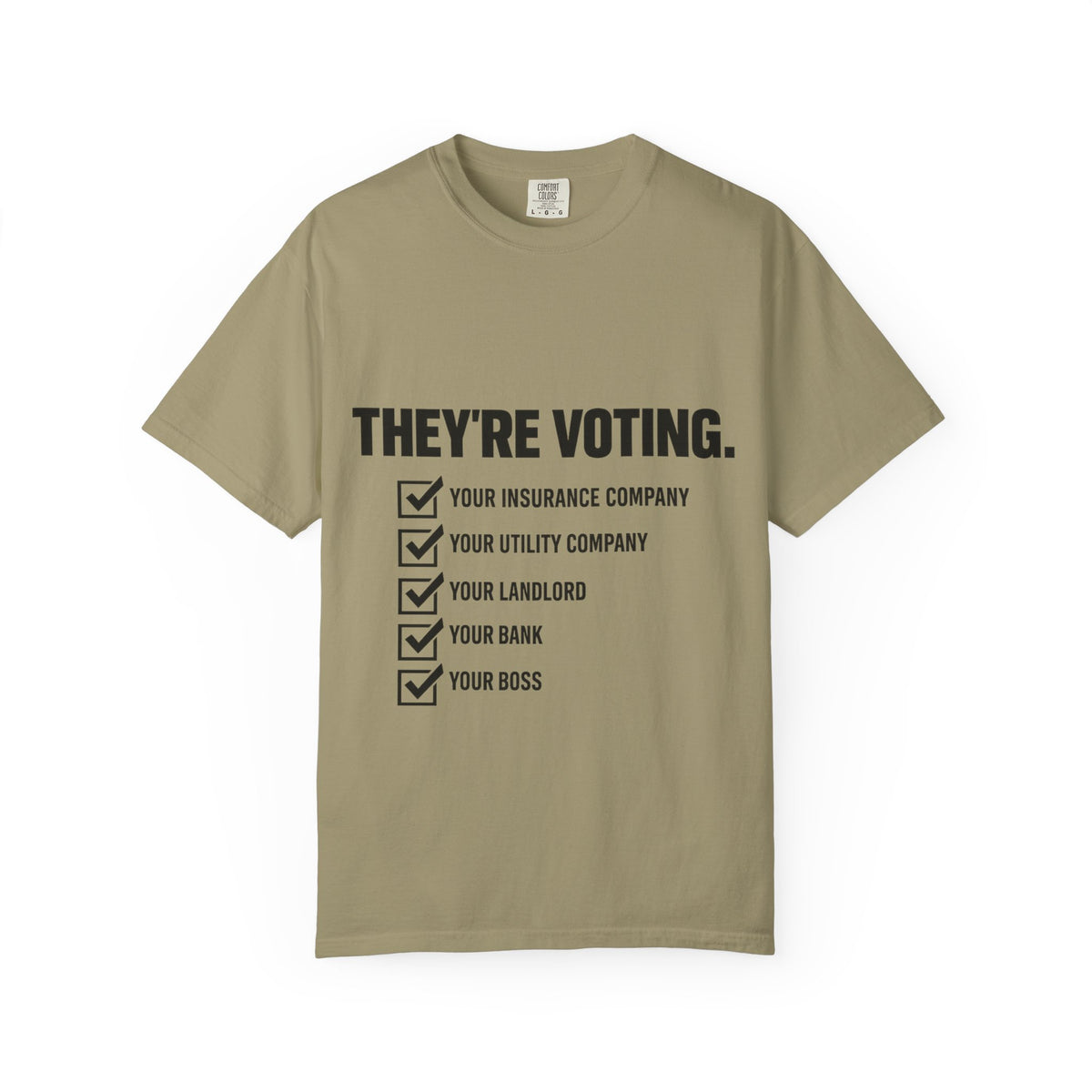Voting Reminder T-Shirt — "They're Voting. Why Aren't You?"