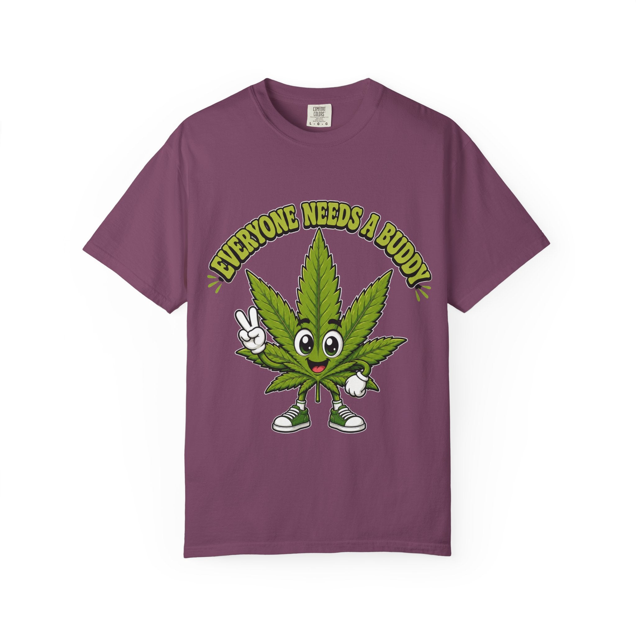 Everyone Needs a Buddy T-Shirt — Friendly Cannabis Leaf Graphic Tee