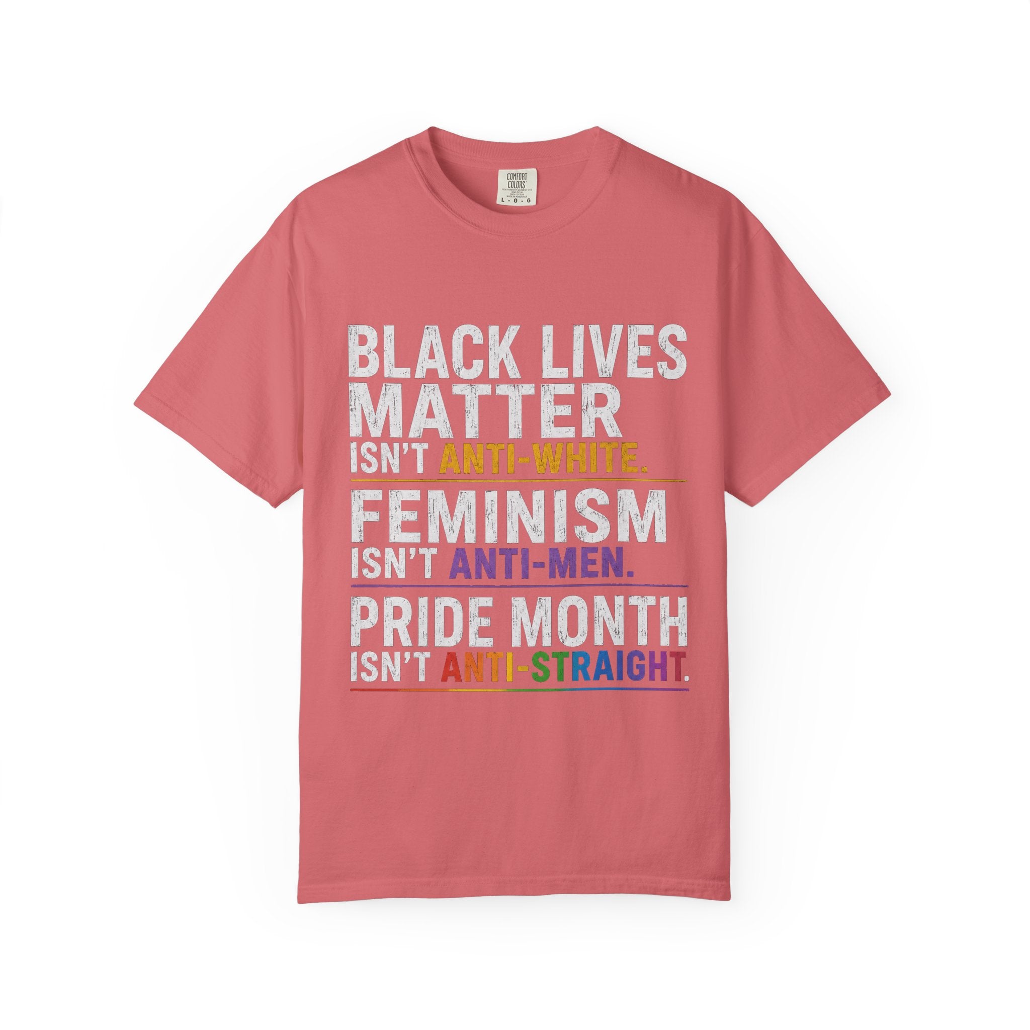Activism Statement T-Shirt — "Black Lives Matter / Feminism / Pride Month" Graphic Tee