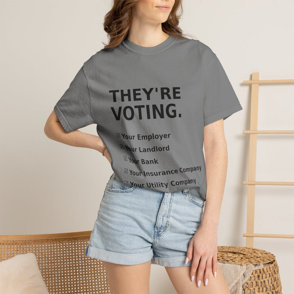 Voting Reminder T-Shirt — "They're Voting. Why Aren't You?"