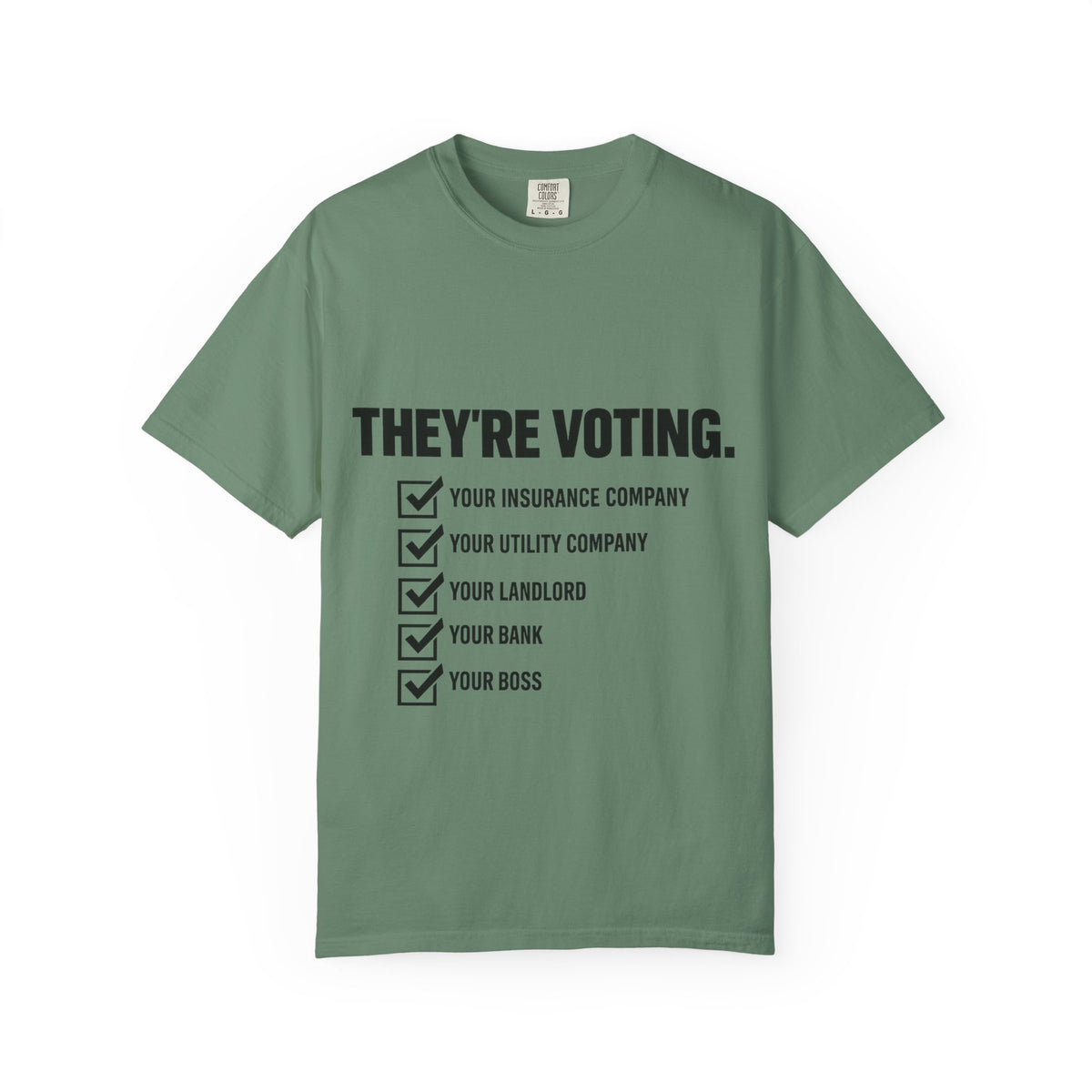 Voting Reminder T-Shirt — "They're Voting. Why Aren't You?"