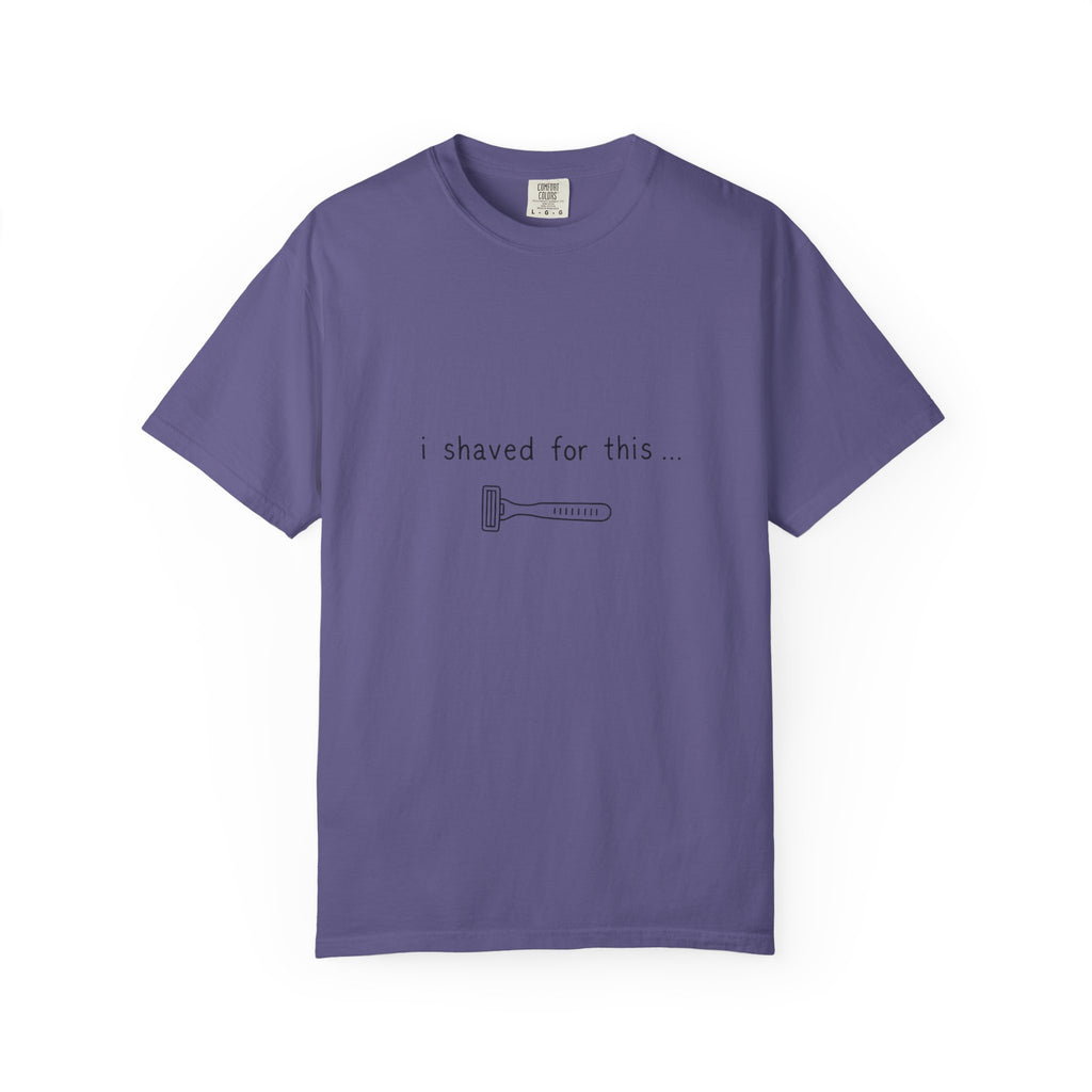 Funny 'I Shaved For This' T-Shirt – Minimal Razor Graphic Tee