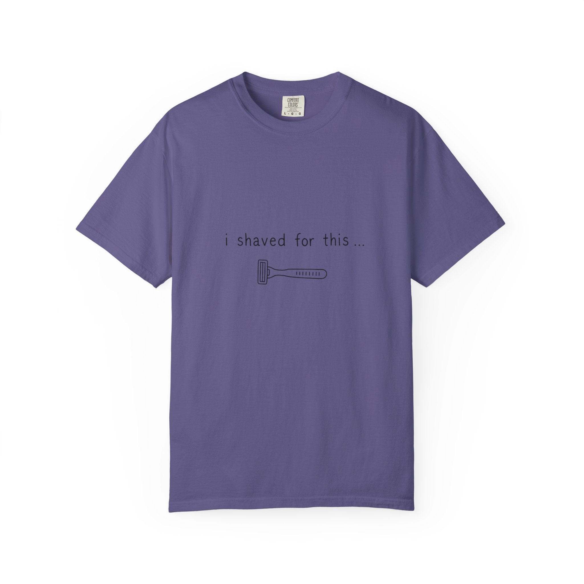 Funny 'I Shaved For This' T-Shirt – Minimal Razor Graphic Tee