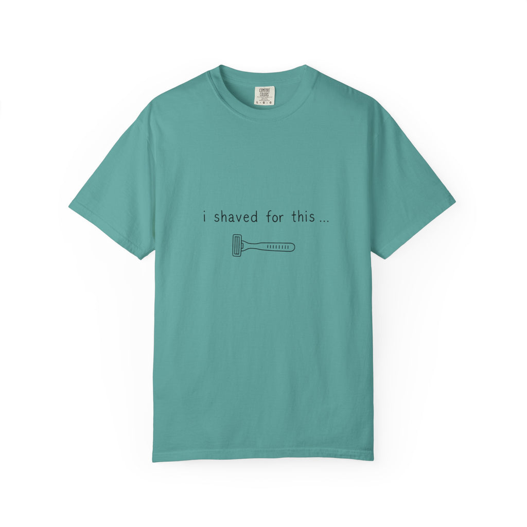 Funny 'I Shaved For This' T-Shirt – Minimal Razor Graphic Tee