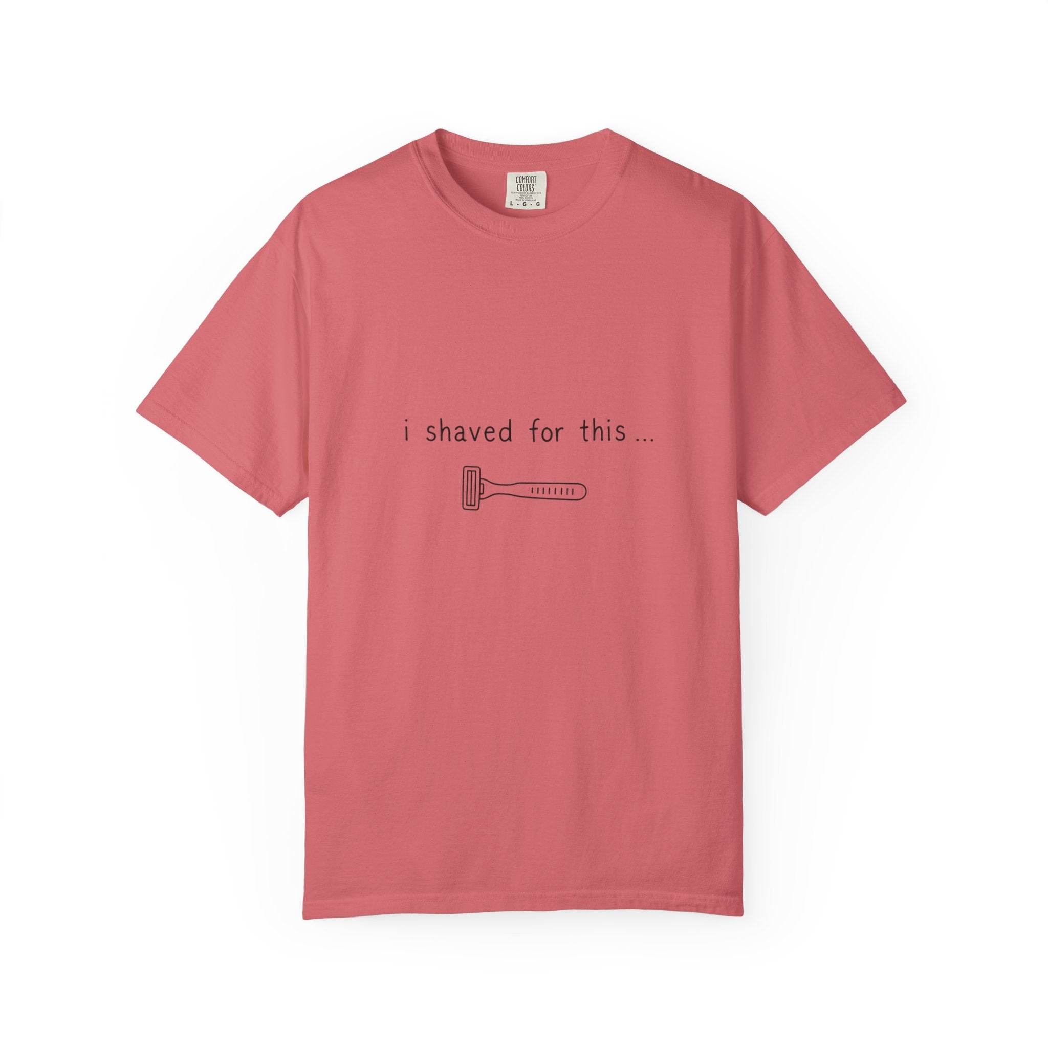 Funny 'I Shaved For This' T-Shirt – Minimal Razor Graphic Tee