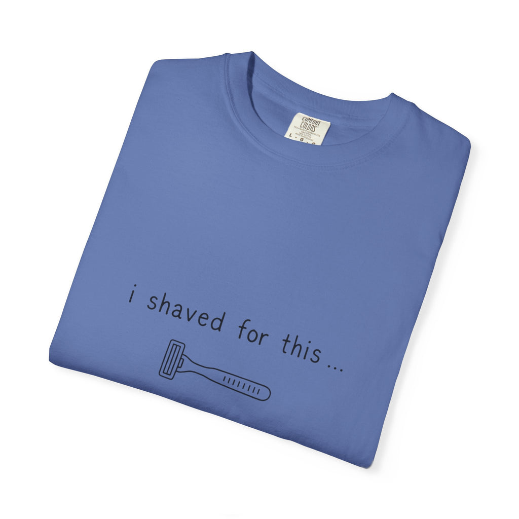 Funny 'I Shaved For This' T-Shirt – Minimal Razor Graphic Tee
