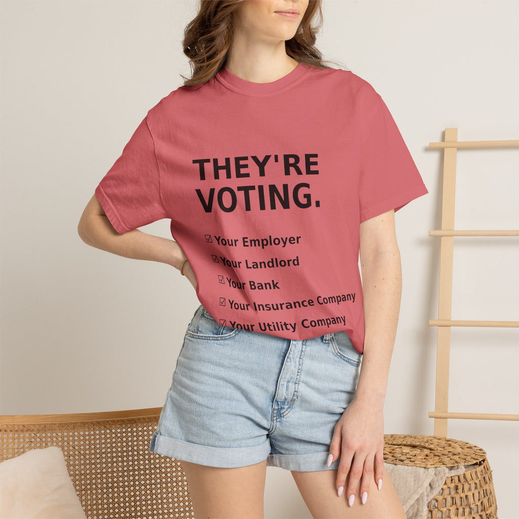 Voting Reminder T-Shirt — "They're Voting. Why Aren't You?"